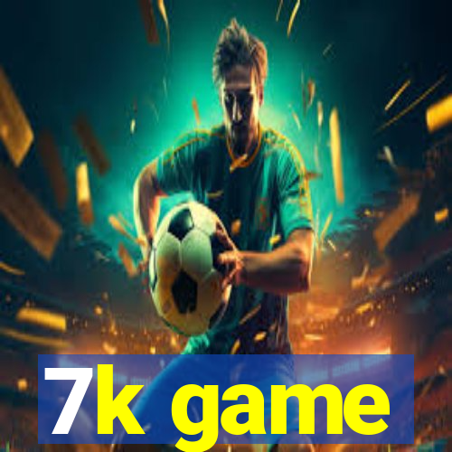 7k game